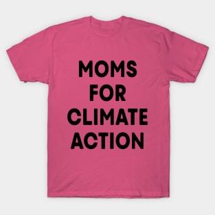 Moms for Climate Action (Hot Pink) T-Shirt